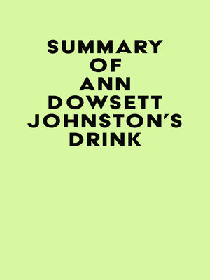 cover image of Summary of Ann Dowsett Johnston's Drink